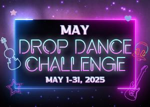 [EVENT] May 2025 Drop Dance Challenge